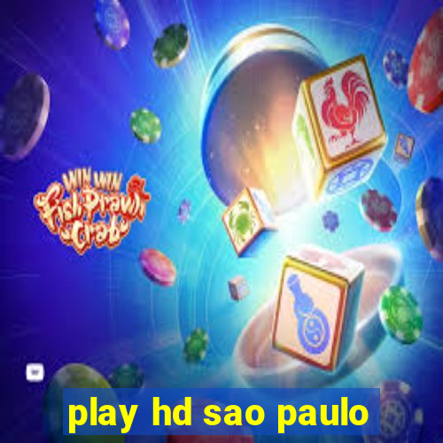 play hd sao paulo